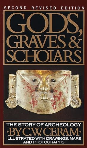 Gods, Graves and Scholars: A Story of Archaeology, Second Revised Edition.